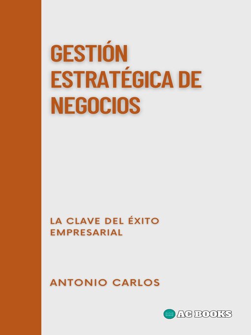 Title details for Gestión Estratégica De Negocios by Antonio Carlos - Wait list